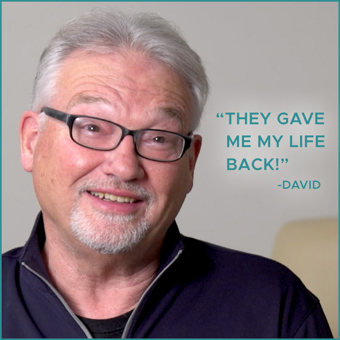Patient Spotlight – “They gave me my life back.”